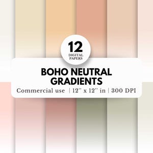 12 Boho Neutrals Digitales Papier Set, 12x12, JPG Download, neutrale Volltonfarben mit Fade-Effekt, Weiche, gedämpfte Palette, Ombre-Muster