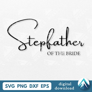 Descarga digital del padrastro de la novia, archivo SVG, PNG, DXF y EPS, caligrafía formal de boda, clipart en capas, para invitación de boda, camisetas