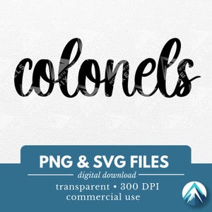May include: Black and white digital download of the word "colonels" in a handwritten script font. The text is on a white background with a subtle texture. PNG and SVG files are included. 300 DPI. Commercial use.