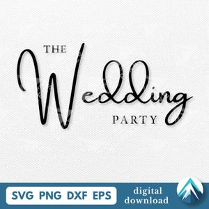 Download digitale di The Wedding Party, file SVG PNG DXF EPS, calligrafia formale per matrimonio, clipart a strati, per magliette