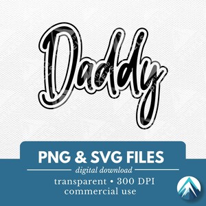 Daddy digitale download, PNG- en SVG-bestanden, transparante achtergrond, cursief graffitilettertype, zwarte letters geschetst, voor familieshirts, stickers