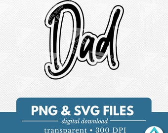 Dad Digital Download, PNG and SVG files, Transparent Background, Graffiti Cursive Font, Outlined Black Letters, For Family Shirts, Decals