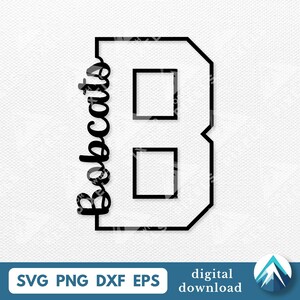 Könnte beinhalten: Schwarz-weißes digitales Design mit dem Wort "Bobcats" in einer Schreibschrift, das vertikal neben einem großen Blockbuchstaben "B" mit zwei quadratischen Ausschnitten angeordnet ist. Der untere Teil des Bildes enthält den Text "SVG PNG DXF EPS digital download".