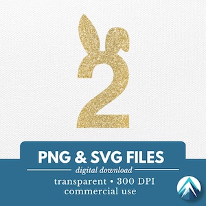 May include: A gold glitter number two with bunny ears. The image includes the text "PNG & SVG FILES" and "digital download". The image also includes the text "transparent • 300 DPI • commercial use".
