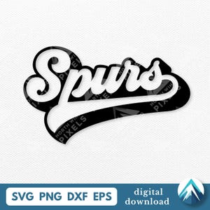 May include: A black and white graphic of the word "Spurs" in a stylized script font. The word is outlined in black with a white fill, set against a black curved background. The image includes the text "SVG PNG DXF EPS" and "digital download".