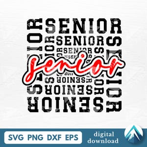 Peut inclure: Un design numérique avec le mot "SENIOR" répété en noir gras, formant un carré. Le mot "Senior" est écrit en script rouge au centre. Comprend "SVG PNG DXF EPS" et "téléchargement numérique".