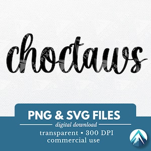 Choctaws Digital Download, PNG and SVG files, Transparent Background, Boho Cursive Handwriting, For Sports Team Shirt, Mascot, School Spirit