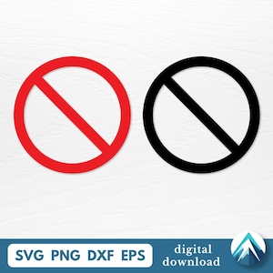 May include: Two circular prohibition signs. One is red with a red diagonal line, and the other is black with a black diagonal line. The bottom of the image has the text "SVG PNG DXF EPS" and "digital download".