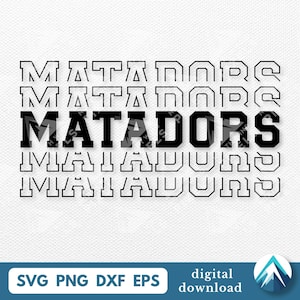 May include: A digital design featuring the word "MATADORS" stacked vertically in a bold, black font. The design includes the file types SVG, PNG, DXF, and EPS, with a "digital download" label and a mountain logo.