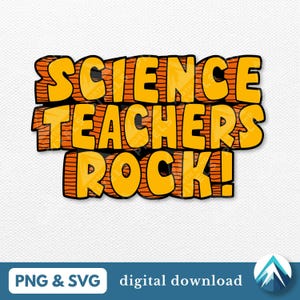 Science Teachers Rock Digital Download, PNG and SVG File, Stone Age Font, Caveman Style, For Kids Shirt, School Teachers, Decals, Stickers
