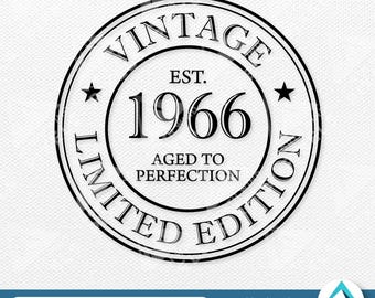 May include: A black and white circular design with the text "VINTAGE EST. 1966 AGED TO PERFECTION LIMITED EDITION". Includes star accents. The bottom of the image has the text "SVG PNG DXF EPS digital download".