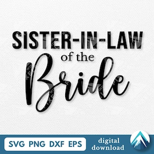 Schwägerin der Braut Digitaler Download, SVG-Png-Dxf-Eps, transparent mit Schichten, Hochzeitskalligraphie-Schriftart, Familie des Braut-Teams
