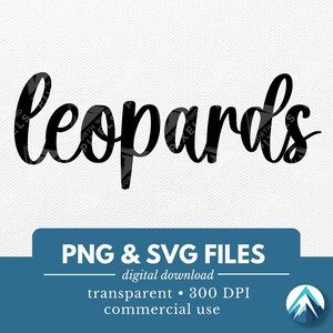 May include: Black and white digital download of the word "leopards" in a handwritten script font. The text is on a white background. PNG and SVG files are included. 300 DPI. Commercial use.