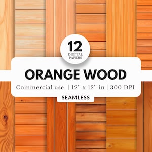 12 papeles digitales de madera naranja, patrón sin costuras, 12 x 12, tablones de madera verticales y horizontales, textura de veta de madera realista, fondo simple