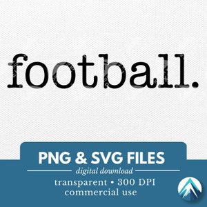 フットボール デジタル ダウンロード、PNG および SVG ファイル、透明な背景、フットボール期間、スポーツ ベクター グラフィックス、スクール スピリット ウェア シャツ用