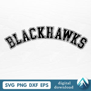 Może przedstawiać: Czarno-biała grafika z napisem "BLACKHAWKS" w zakrzywionej czcionce blokowej. Tekst jest obrysowany na czarno i wypełniony na biało. Poniżej tekstu znajdują się słowa "SVG PNG DXF EPS" i "digital download".