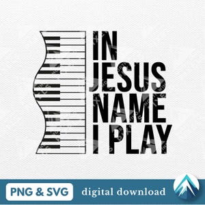 Au nom de Jésus, je joue en téléchargement numérique, fichiers PNG et SVG, fond transparent, pianiste chrétien, pour chemises, travaux manuels, service religieux