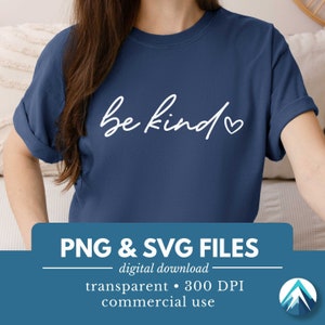 May include: A blue t-shirt with the text "be kind" in white cursive lettering with a small heart symbol. The text is centered on the shirt. PNG and SVG files, digital download, transparent, 300 DPI, commercial use.