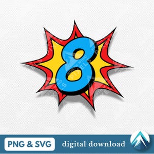Numéro d'anniversaire de 8 super-héros, fichier PNG et SVG, téléchargement numérique, explosion de dessin animé, bande dessinée, huit ans, pour chemises, décorations de gâteau