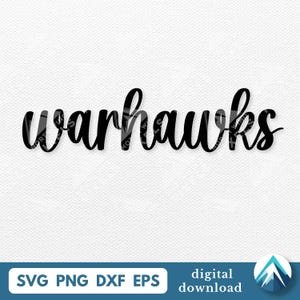 May include: Black script text that reads "warhawks" on a white background. Below the text are the words "SVG PNG DXF EPS" and "digital download". A mountain logo is in the bottom right corner.