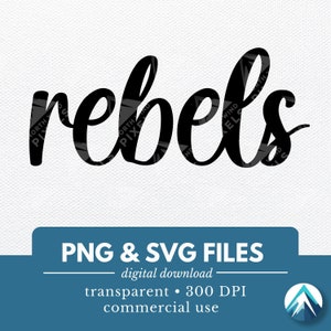 May include: Black and white digital download of the word "rebels" in a handwritten font. The text is on a white background. PNG and SVG files, transparent, 300 DPI, commercial use.