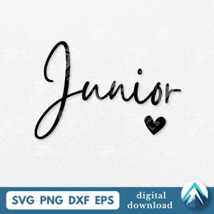 Peut inclure: Texte noir en cursive "Junior" avec un petit cœur noir en dessous, sur un fond blanc texturé. L'image comprend également le texte "SVG PNG DXF EPS" et "téléchargement numérique" en bas.