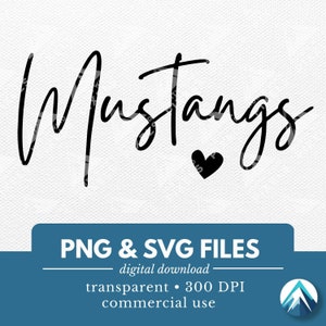 May include: Black and white digital download of the word "Mustangs" with a small heart underneath. The text is in a cursive font. PNG and SVG files, transparent, 300 DPI, commercial use.