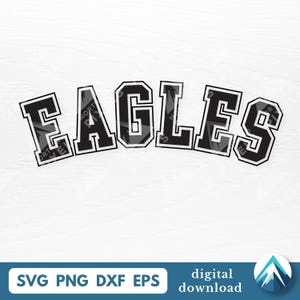 May include: A digital graphic of the word "EAGLES" in a bold, collegiate-style font. The letters are black with a white outline and a gray, textured fill. The image also includes the file types SVG, PNG, DXF, and EPS.