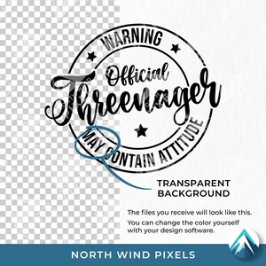 K&ouml;nnte beinhalten: Ein schwarz-wei&szlig;es digitales Design mit dem Text "WARNING Official Threenager MAY CONTAIN ATTITUDE" in einem kreisf&ouml;rmigen Stempeldesign. Das Bild hat einen transparenten Hintergrund und den Text "TRANSPARENT BACKGROUND".