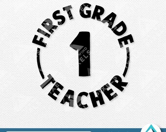 First Grade Teacher Digital Download, Svg Png Eps Dxf Files, Round Button Style, Grade 1 Teacher, School Classroom, For Shirts, Mugs