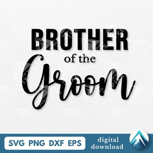 Descarga digital del hermano del novio, archivo Svg, PNG, Dxf y Eps, transparente con capas, fuente caligráfica para bodas, equipo de la familia del novio