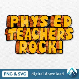 Puede incluir: Diseño gráfico naranja y amarillo con el texto "Physed Teachers Rock!" en una fuente en negrita de estilo de dibujos animados.