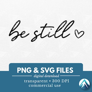 Descarga digital Be Still, archivos PNG y SVG, fondo transparente, corazón pequeño, estilo bohemio, escritura cursiva, cita bíblica cristiana