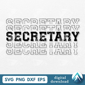 May include: Black and white graphic design featuring the word "SECRETARY" in a bold, blocky font, with the word repeated above and below in a hollow outline style. The bottom of the image includes file type options and the words "digital download."