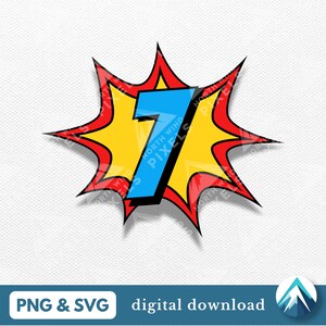 Numéro d'anniversaire de 7 super-héros, fichier PNG et SVG, téléchargement numérique, explosion de dessin animé, bande dessinée, sept ans, pour chemises, décorations de gâteau