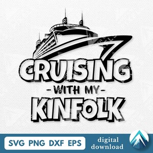 Könnte beinhalten: Schwarzweißes Grafikdesign eines Kreuzfahrtschiffs mit dem Text "Cruising with my Kinfolk".