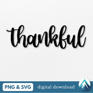May include: Black and white digital download of the word "thankful" in a cursive font.