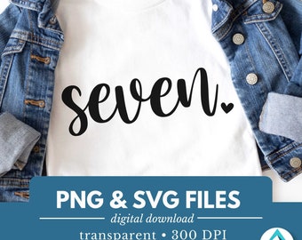 Seven Birthday Number, Digital Download, PNG and SVG file, Transparent, Cute Small Heart, Cursive Script, 7th Birthday, 7 Year Old, T-Shirts