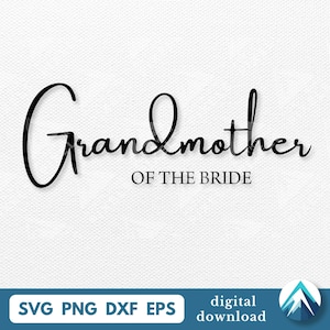 Descarga digital de la abuela de la novia, archivo Svg, PNG, Dxf, Eps, caligrafía formal de boda, clipart en capas, para invitación de boda, camisetas