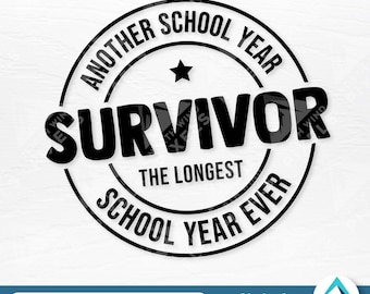 Another School Year Survivor The Longest School Year Ever Digital Download, Svg Png Dxf Eps Files, Last Day of School, School Break, Teacher