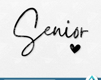 Senior with Small Heart Digital Download, Svg Png Dxf Eps Files, Calligraphy Script, For College and High School, Graduation, Shirts