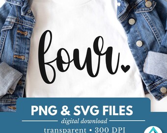 Four Birthday Number, Digital Download, PNG and SVG file, Transparent, Cute Small Heart, Cursive Script, 4th Birthday, 4 Year Old, T-Shirts