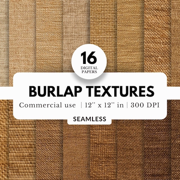 16 Burlap Texture Digital Paper Pack, Seamless Patterns, 12x12, Woven Fibers, Natural Hessian Cloth, Boho Neutrals, Cottagecore, Scrapbook