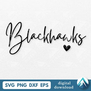 Peut inclure: Texte "Blackhawks" en écriture cursive avec un symbole de cœur noir. Le texte est sur un fond blanc. Le bas de l'image comprend le texte "SVG PNG DXF EPS" et "téléchargement numérique".