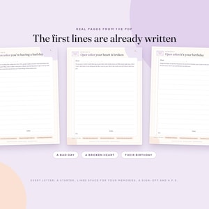 May include: Three white letter templates with lined paper, each featuring a header with an envelope icon and the text Open when you're having a bad day, Open when your heart is broken, and Open when it's your birthday, including space for a date and sign-off.