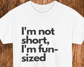 Funny T-Shirt: Fun-Sized Graphic Tee, Unisex Fit