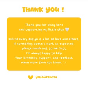 May include: A rectangular yellow sign with rounded corners featuring the text THANK YOU ! followed by a message thanking customers for their support, asking for feedback, and offering help, ending with a heart icon and the text YELLOWPRINTCO.