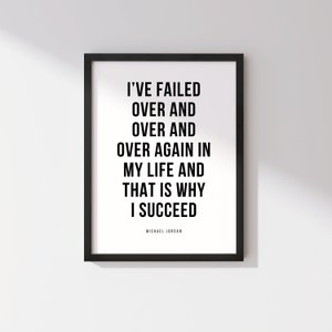 Michael Jordan Inspirational Quote, I've failed over and over and over again in my life and that is why I succeed, Basketball Wall Art Decor