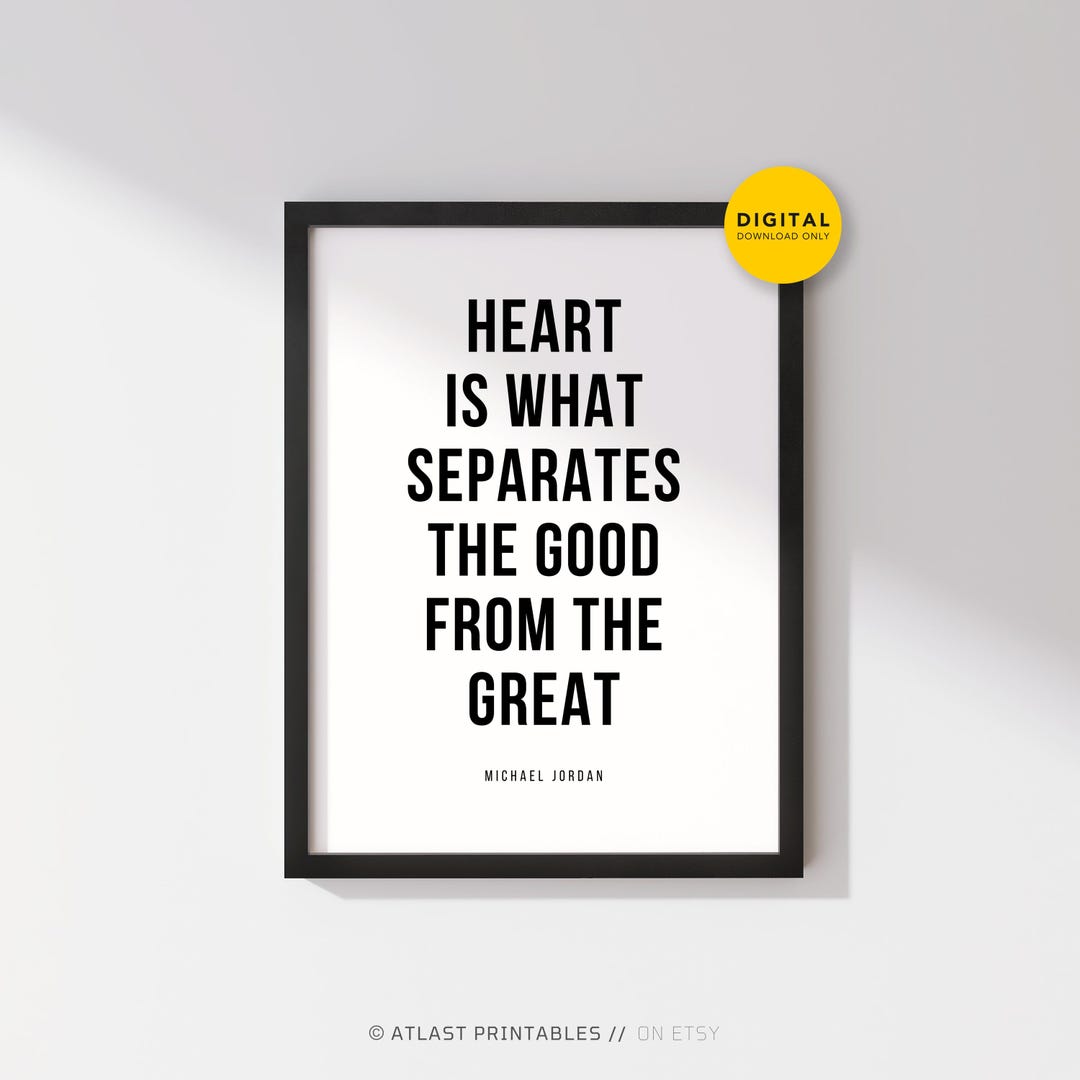 Michael Jordan Inspirational Quotes, Heart is What Separates the
