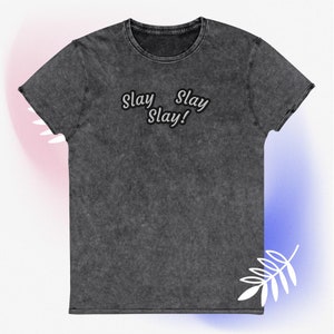 Slay T-Shirt Embroidery Trendy Top-Quality Fabric